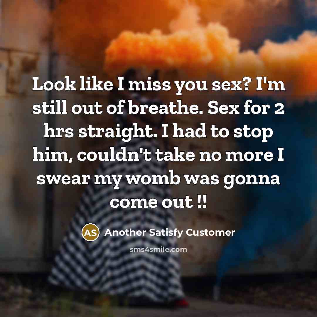 “Look like I miss you sex? I'm still out of…” quote by Another Satisfy Customer