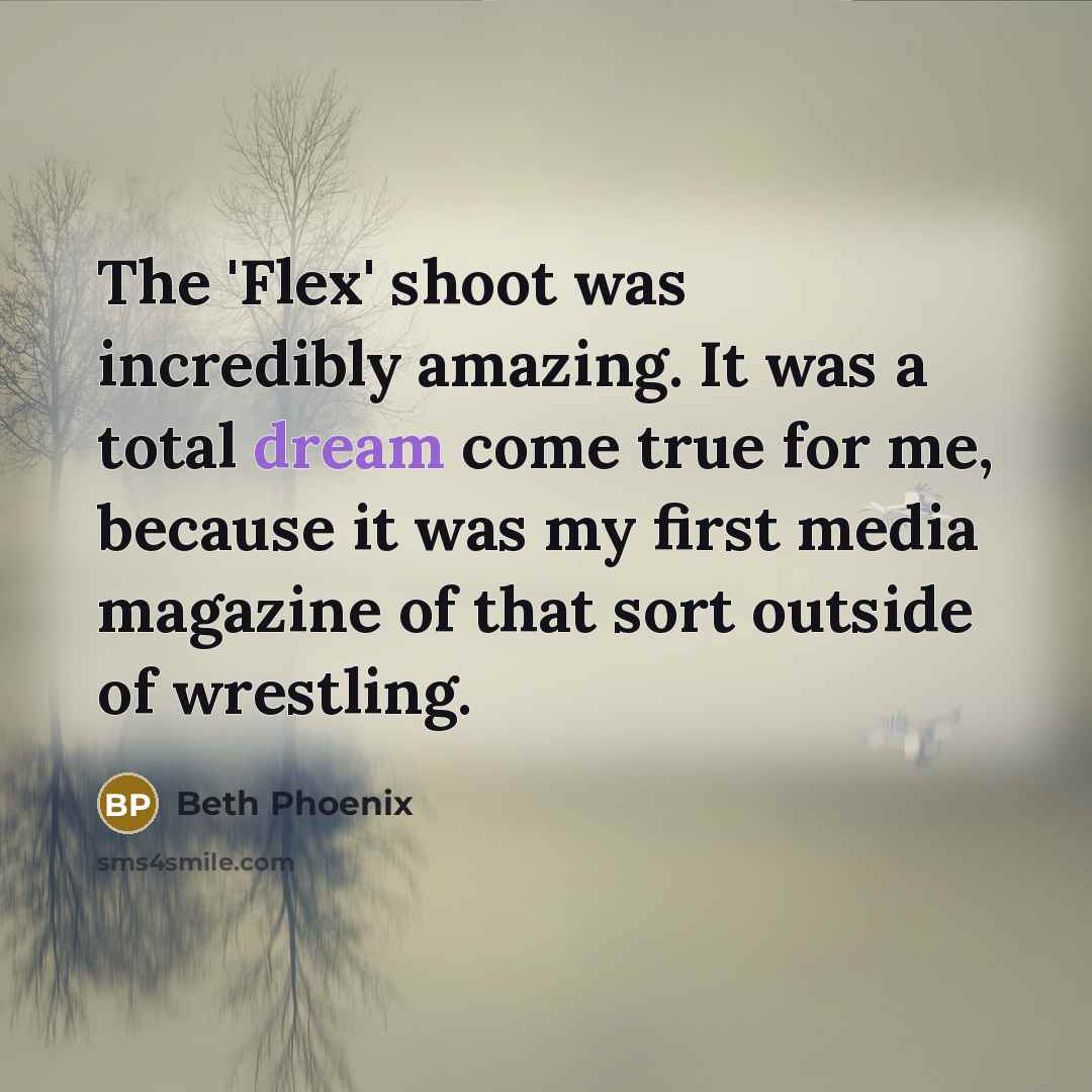 “The 'Flex' shoot was incredibly amazing. It was a total…” quote by Beth Phoenix