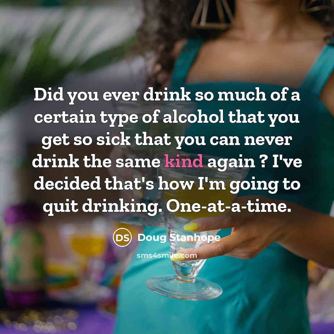 “Did you ever drink so much of a certain type…” quote by Doug Stanhope