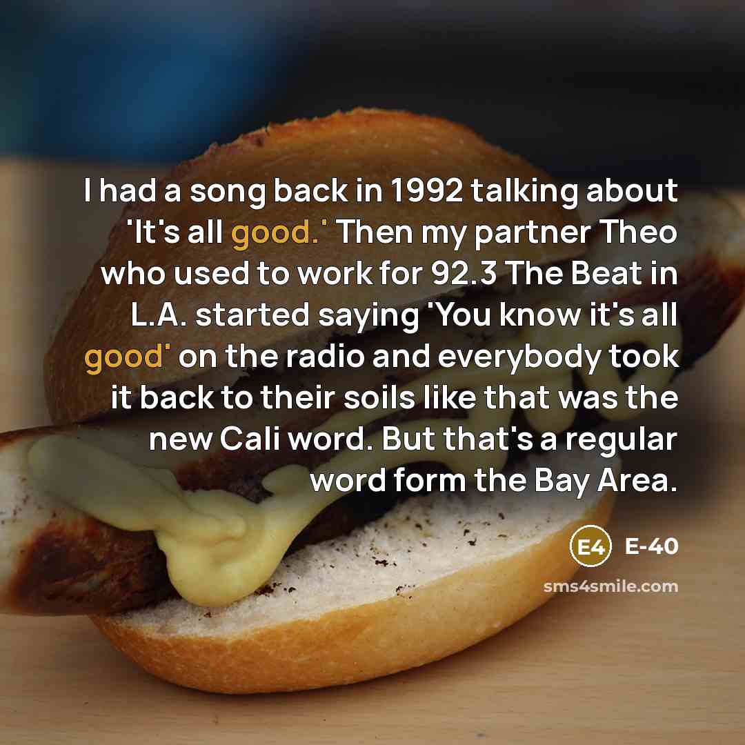 “I had a song back in 1992 talking about 'It's…” quote by E-40