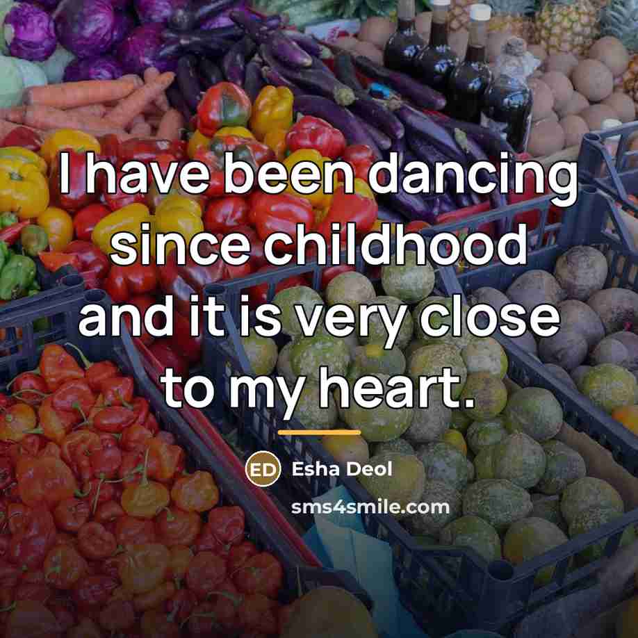 “I have been dancing since childhood and it is very…” quote by Esha Deol