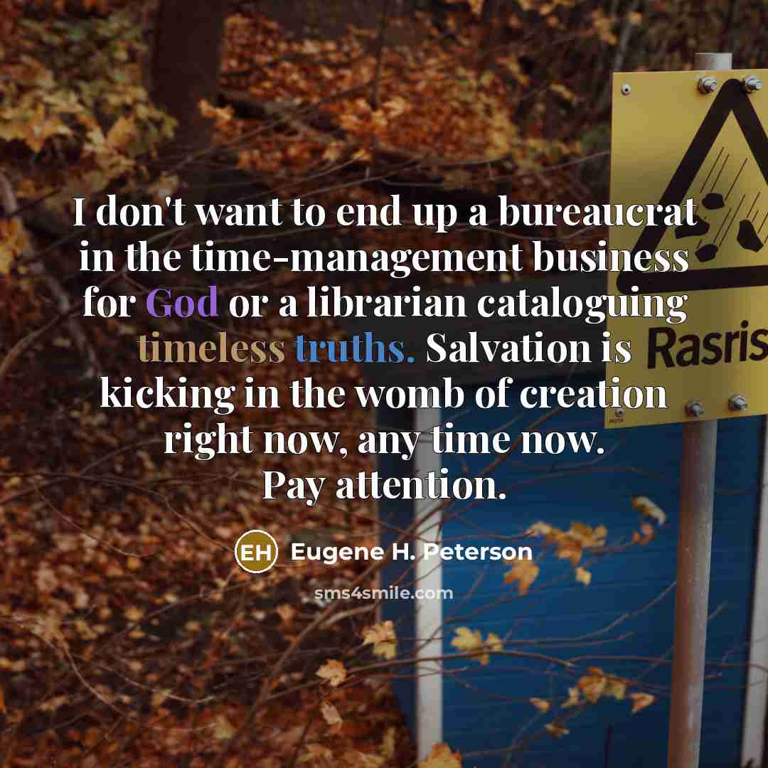 “I don't want to end up a bureaucrat in the…” quote by Eugene H. Peterson