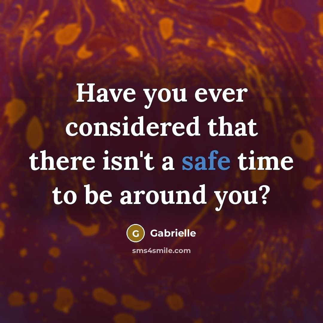 “Have you ever considered that there isn't a safe time…” quote by Gabrielle