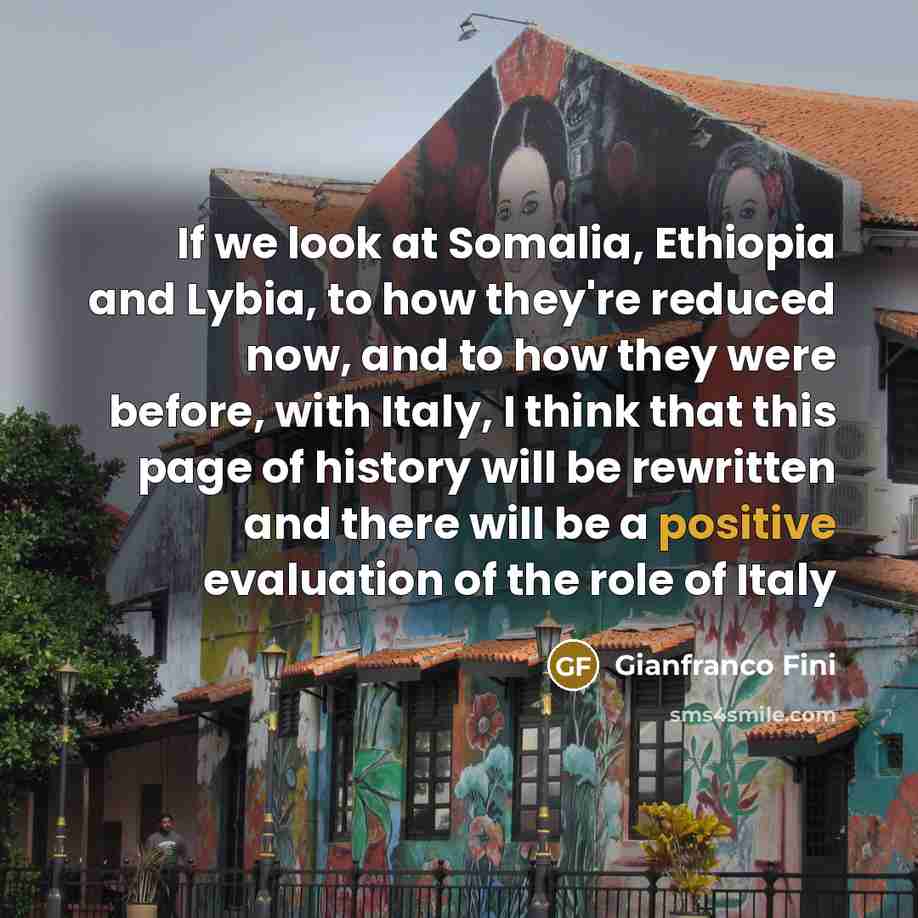 “If we look at Somalia, Ethiopia and Lybia, to how…” quote by Gianfranco Fini