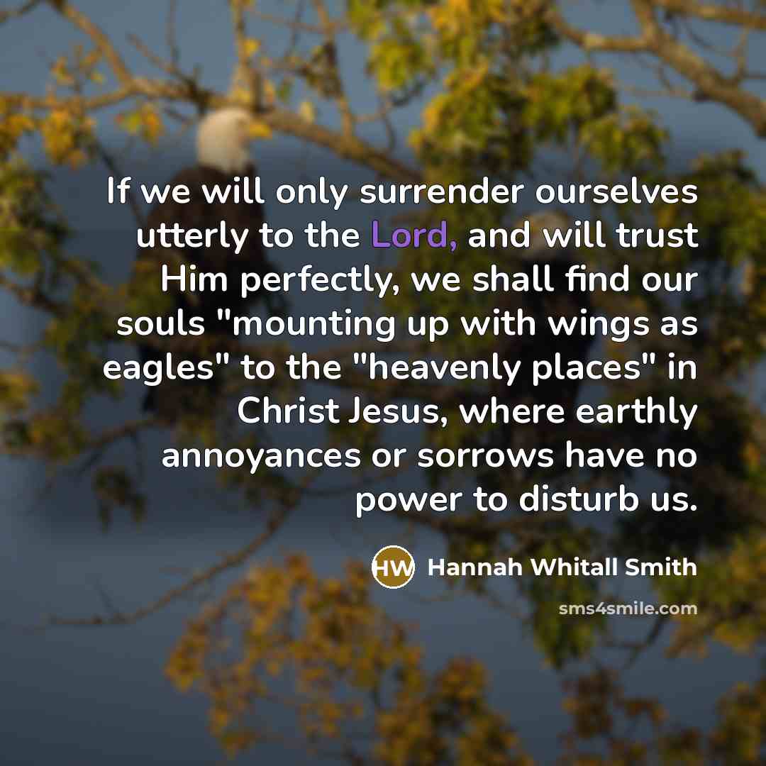 “If we will only surrender ourselves utterly to the Lord,…” quote by Hannah Whitall Smith