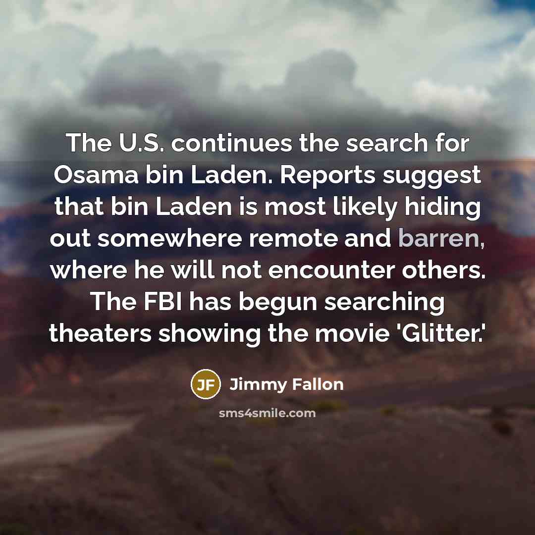 “The U.S. continues the search for Osama bin Laden. Reports…” quote by Jimmy Fallon