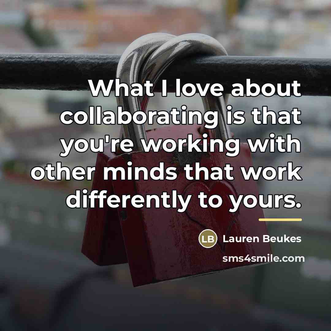 “What I love about collaborating is that you're working with…” quote by Lauren Beukes