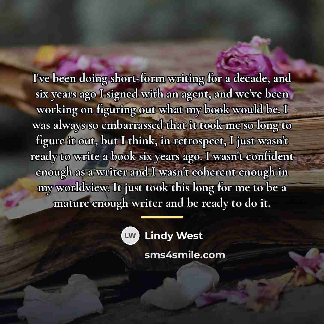 “I've been doing short-form writing for a decade, and six…” quote by Lindy West
