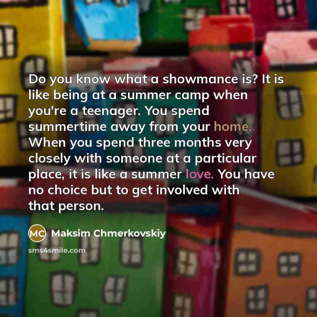 “Do you know what a showmance is? It is like…” quote by Maksim Chmerkovskiy