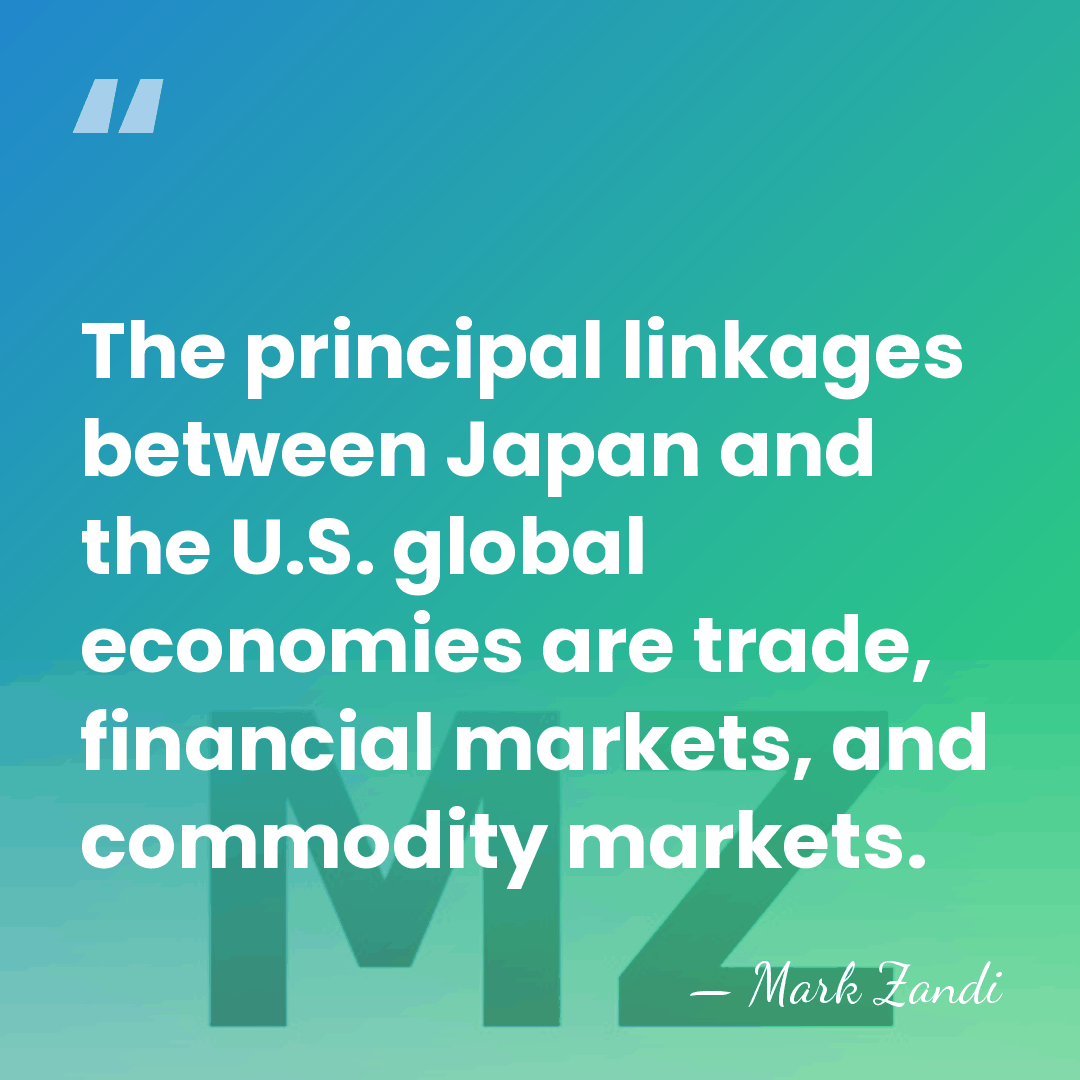The principal linkages between Japan and the U.S. global economies are trade,&hellip; - Mark Zandi