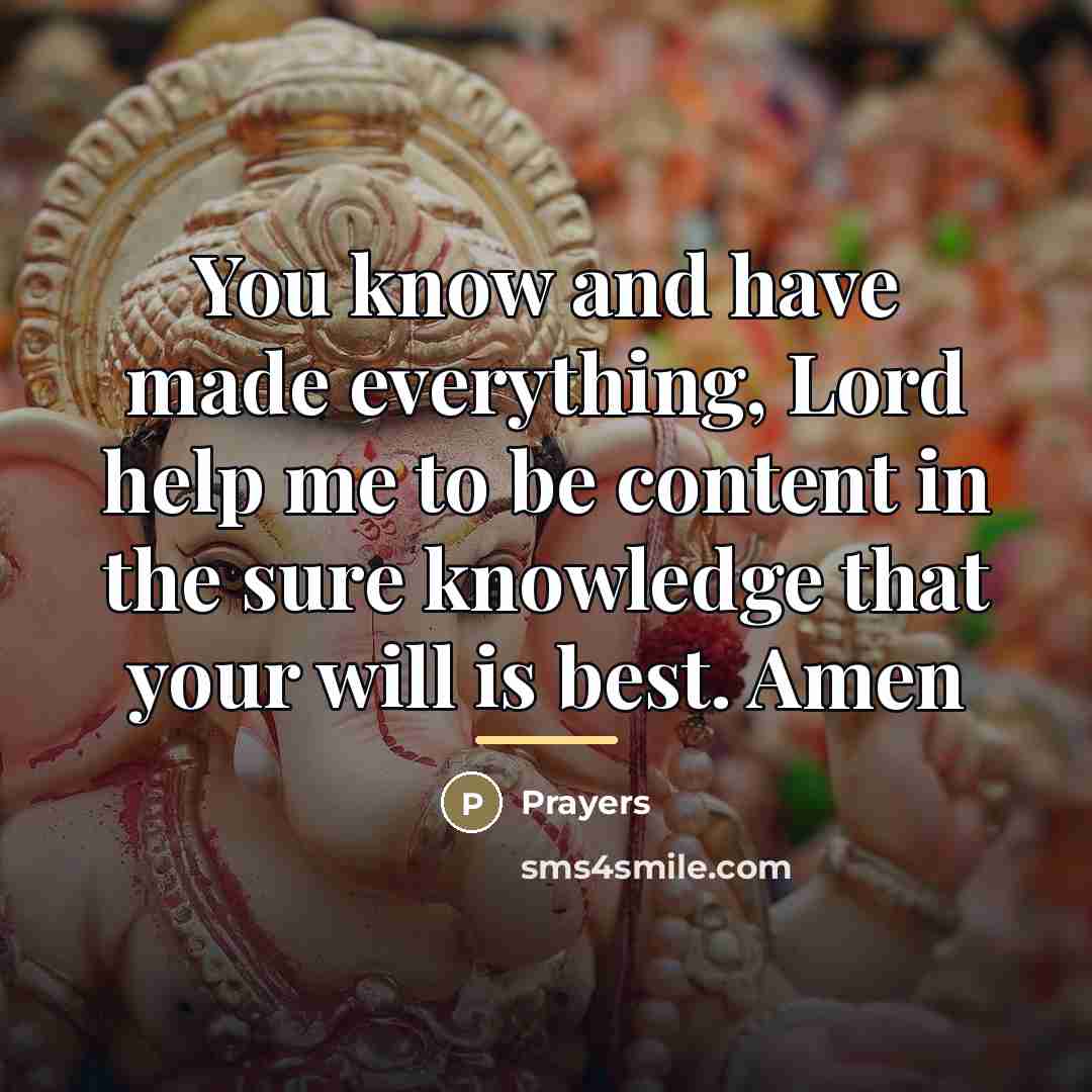 “You know and have made everything, Lord help me to…” quote by Prayers