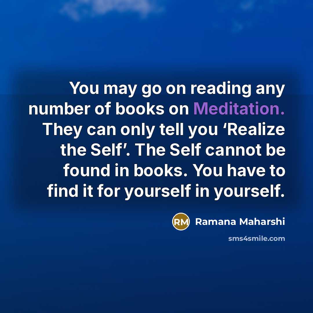 “You may go on reading any number of books on…” quote by Ramana Maharshi