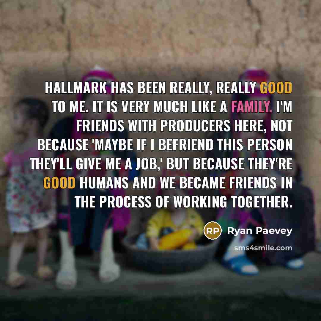 “Hallmark has been really, really good to me. It is…” quote by Ryan Paevey