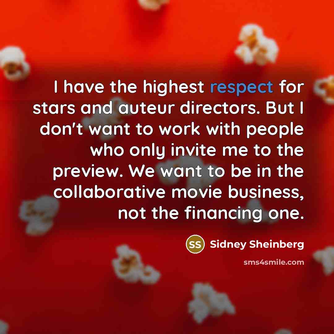 “I have the highest respect for stars and auteur directors.…” quote by Sidney Sheinberg