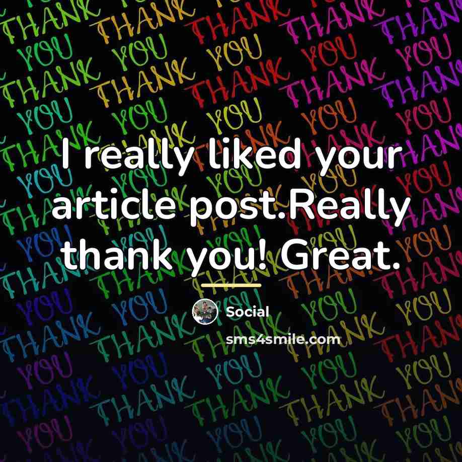 “I really liked your article post.Really thank you! Great.…” quote by Social
