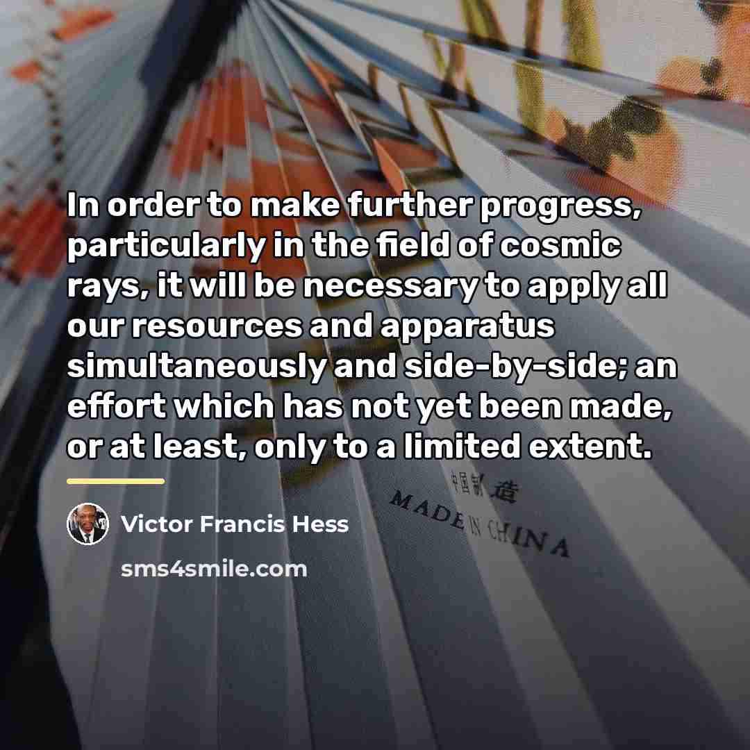 “In order to make further progress, particularly in the field…” quote by Victor Francis Hess