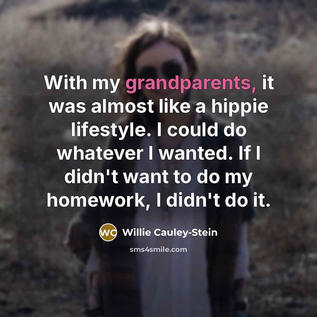 “With my grandparents, it was almost like a hippie lifestyle.…” quote by Willie Cauley-Stein