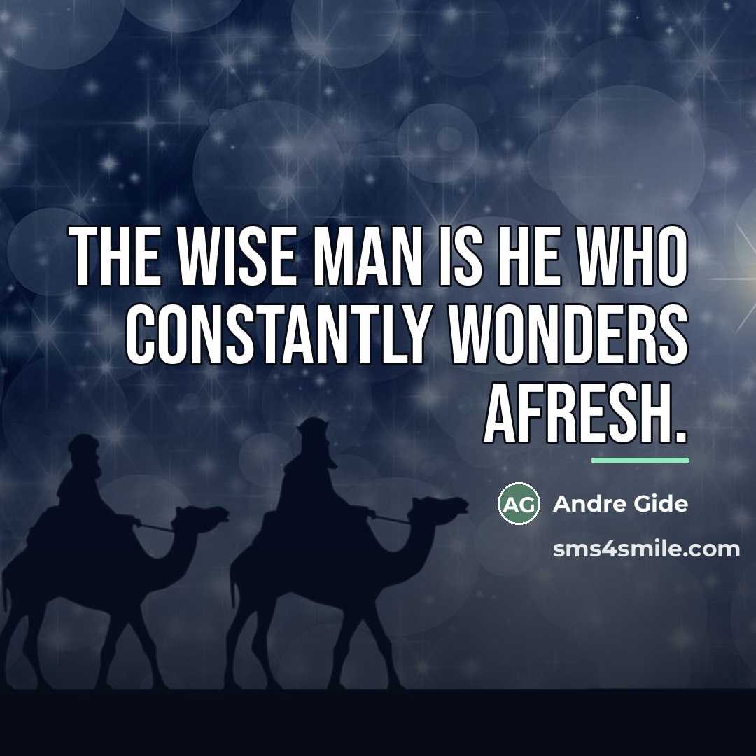 “The wise man is he who constantly wonders afresh.…” quote by Andre Gide