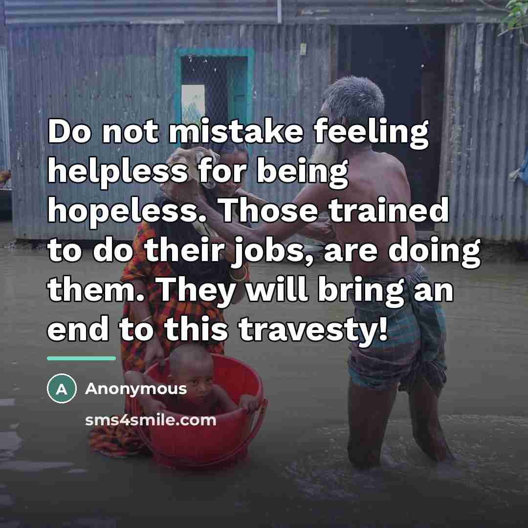 “Do not mistake feeling helpless for being hopeless. Those trained…” quote by Anonymous