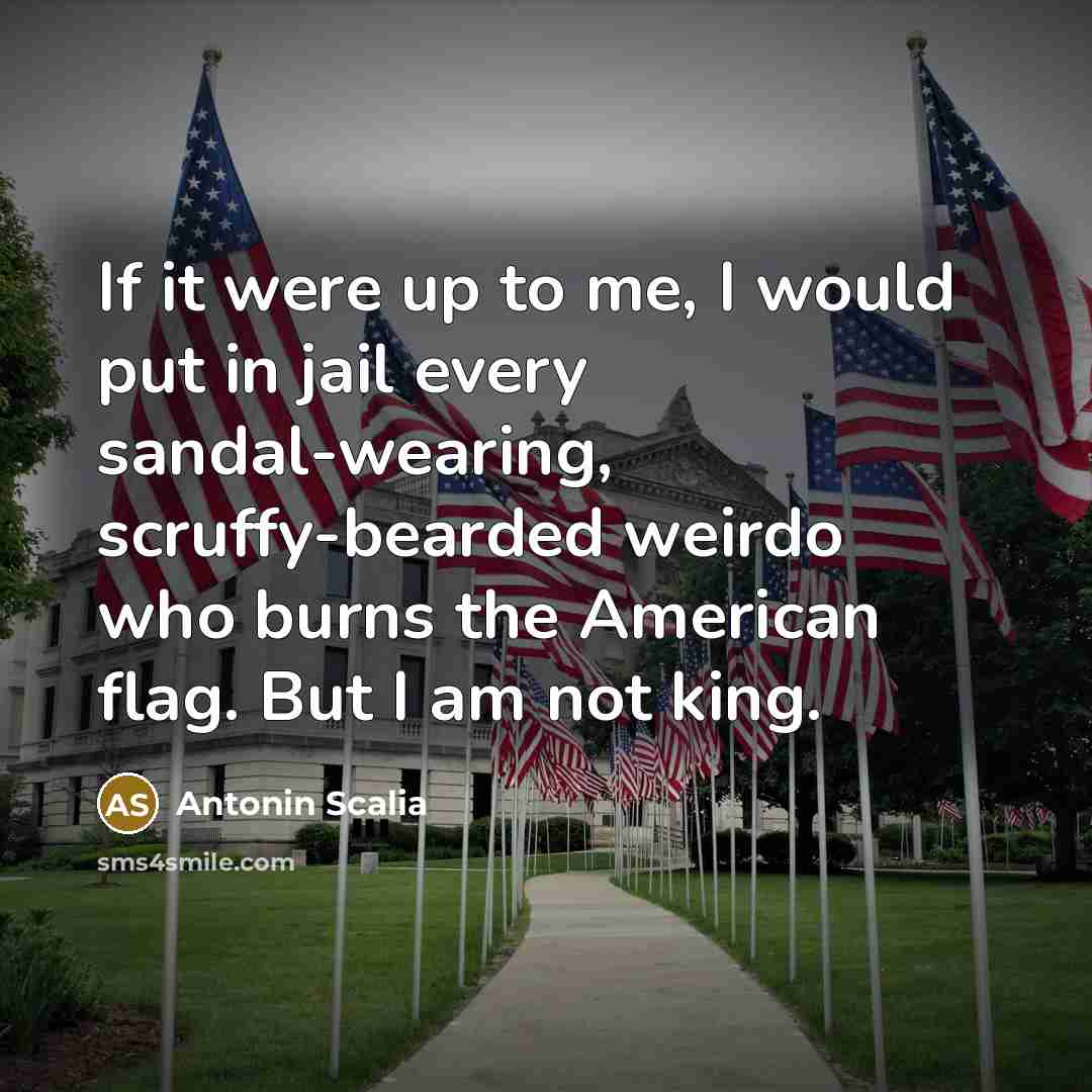 “If it were up to me, I would put in…” quote by Antonin Scalia