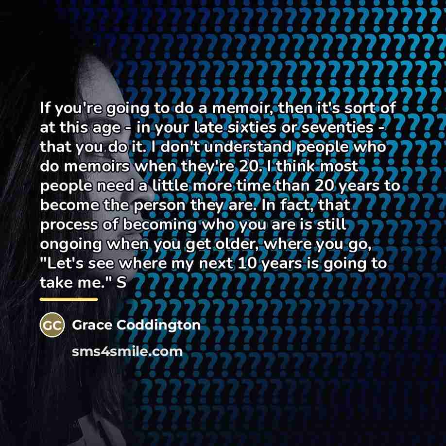 “If you're going to do a memoir, then it's sort…” quote by Grace Coddington
