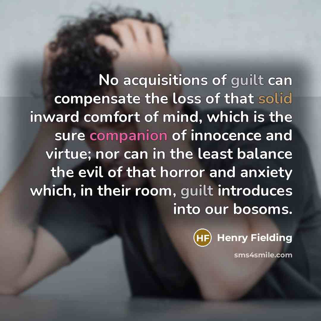 “No acquisitions of guilt can compensate the loss of that…” quote by Henry Fielding