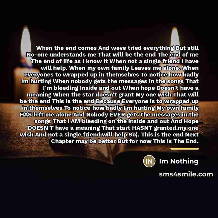 “When the end comes And weve tried everything But still…” quote by Im Nothing