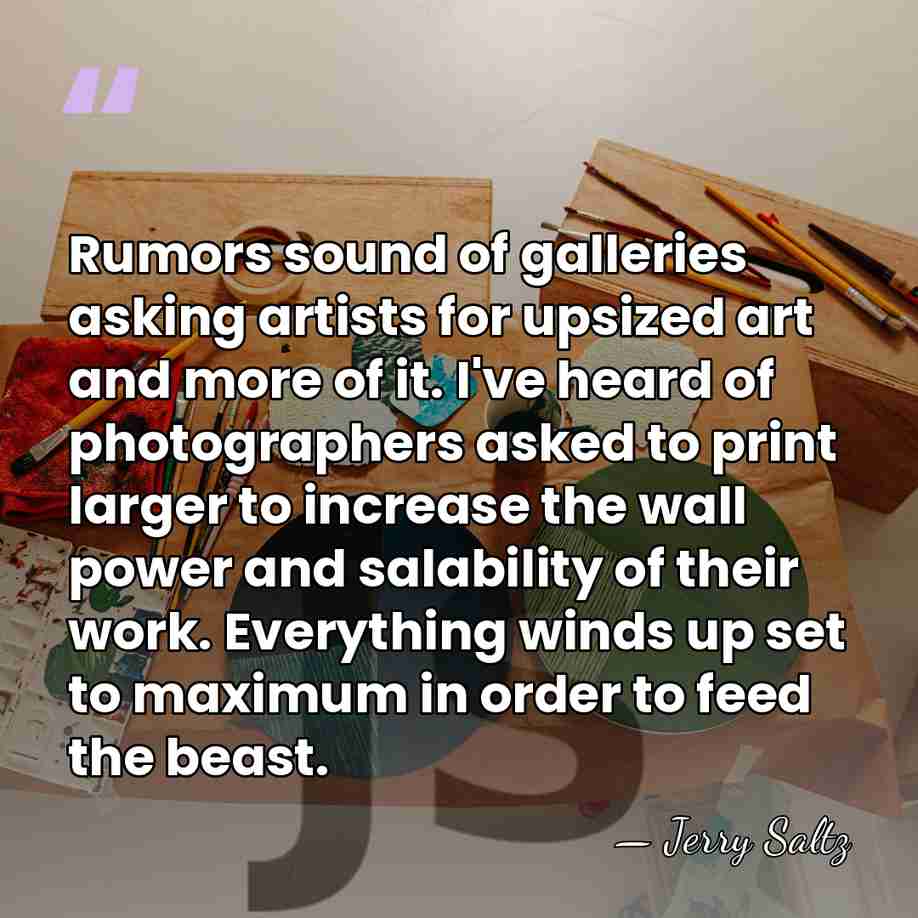 Rumors sound of galleries asking artists for upsized art and more of&hellip; - Jerry Saltz