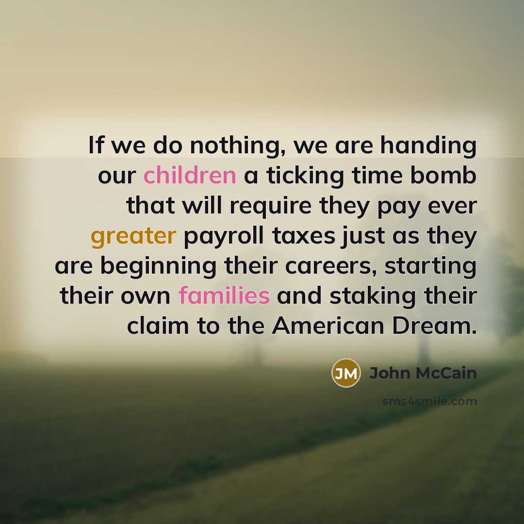 “If we do nothing, we are handing our children a…” quote by John McCain