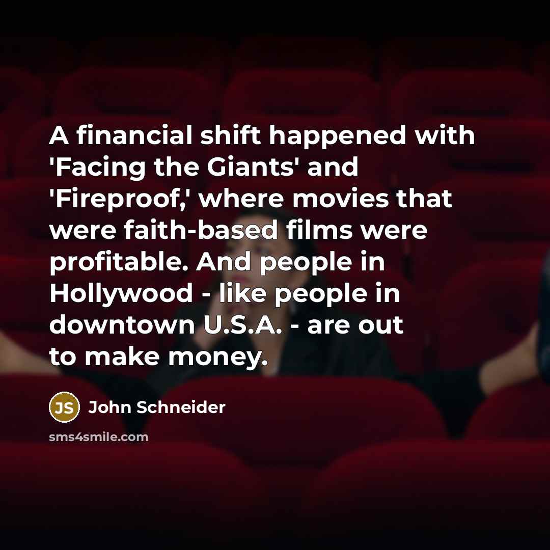 “A financial shift happened with 'Facing the Giants' and 'Fireproof,'…” quote by John Schneider