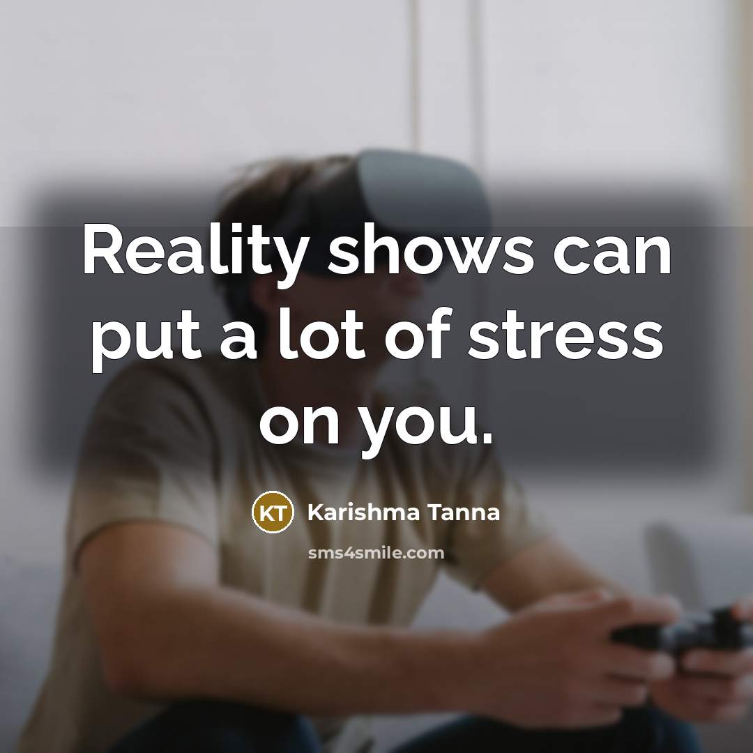 “Reality shows can put a lot of stress on you.…” quote by Karishma Tanna