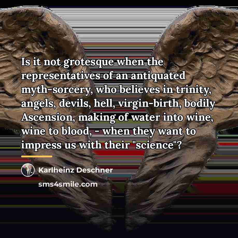 “Is it not grotesque when the representatives of an antiquated…” quote by Karlheinz Deschner