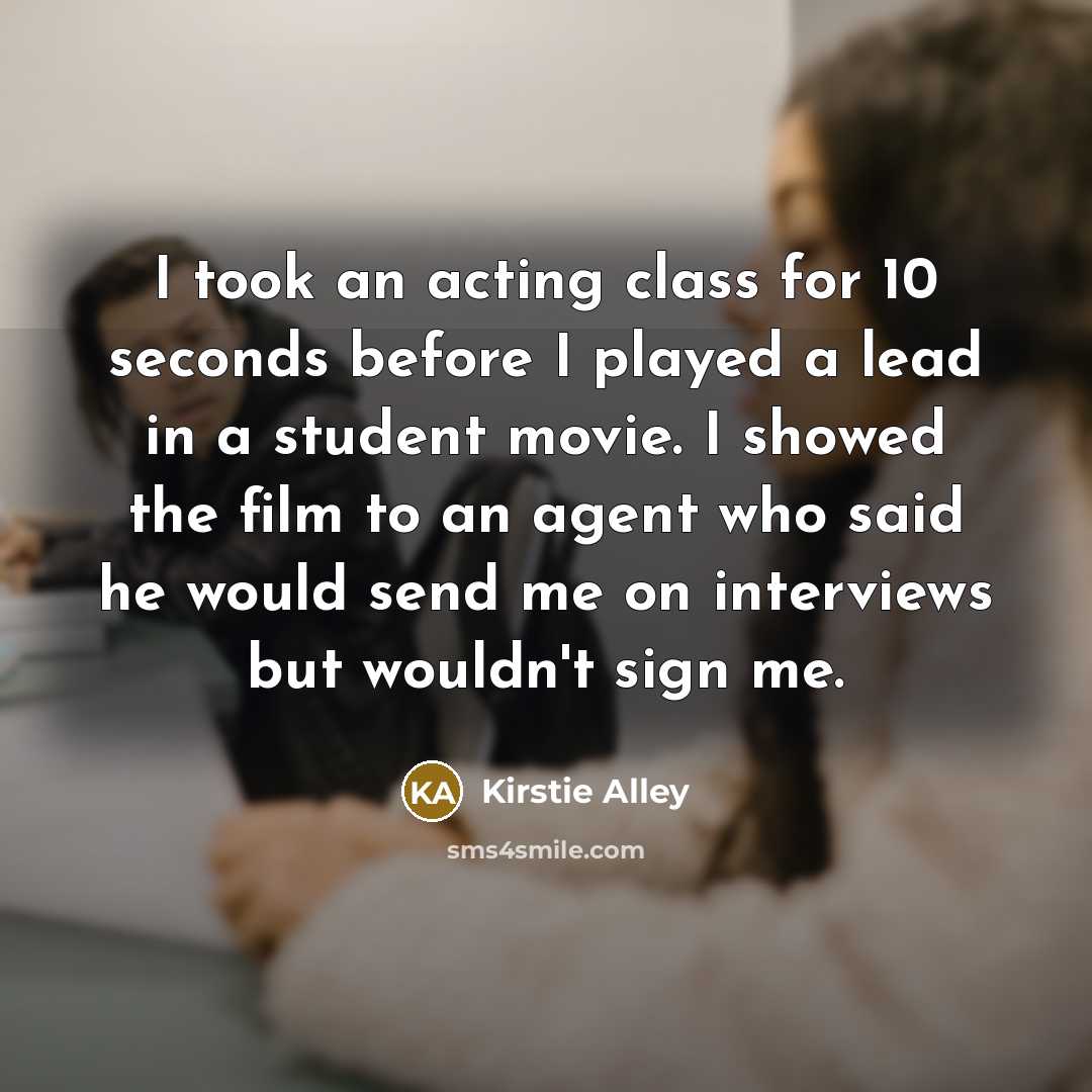 “I took an acting class for 10 seconds before I…” quote by Kirstie Alley