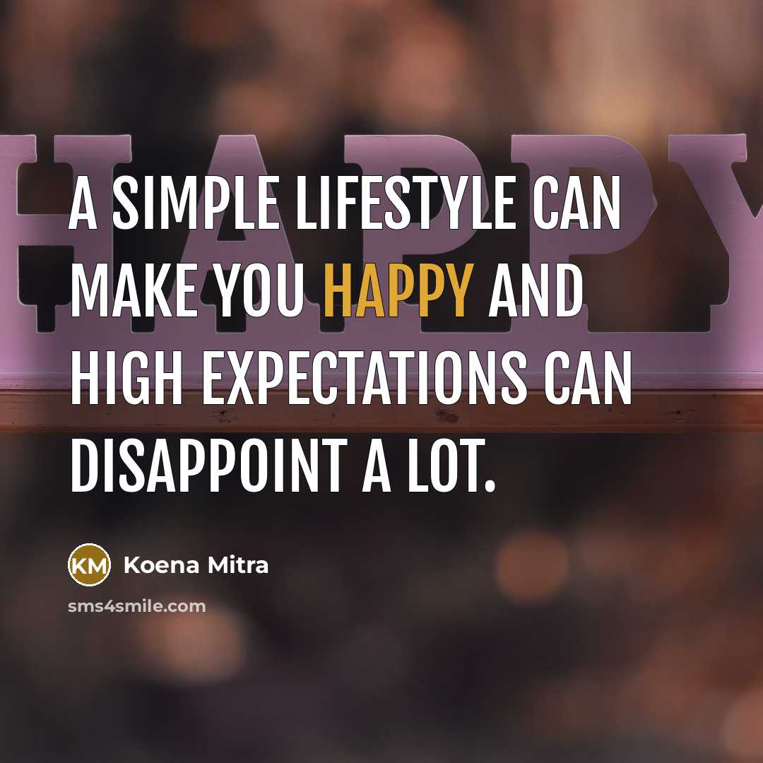 “A simple lifestyle can make you happy and high expectations…” quote by Koena Mitra