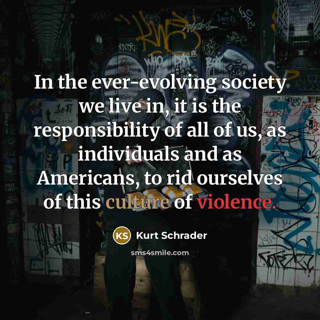 “In the ever-evolving society we live in, it is the…” quote by Kurt Schrader
