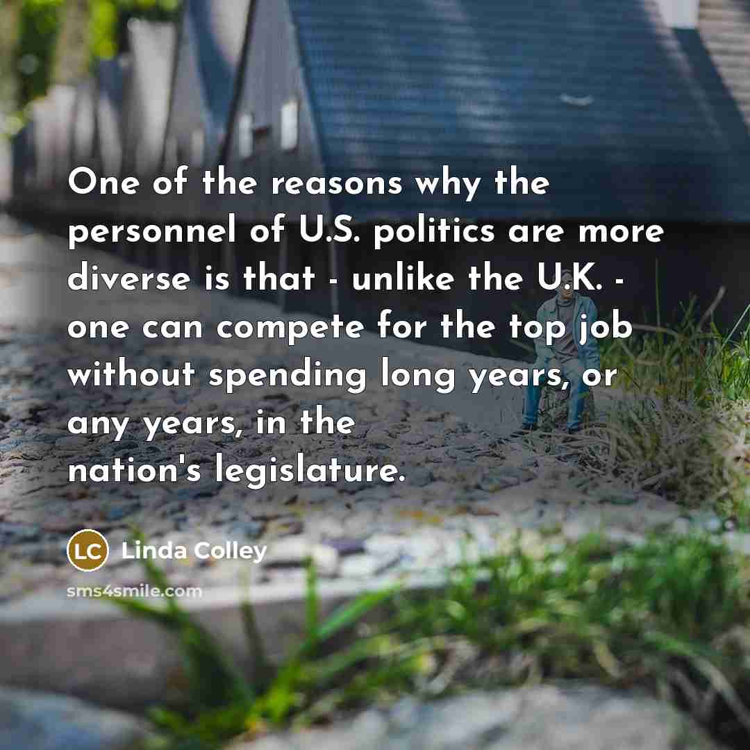 “One of the reasons why the personnel of U.S. politics…” quote by Linda Colley