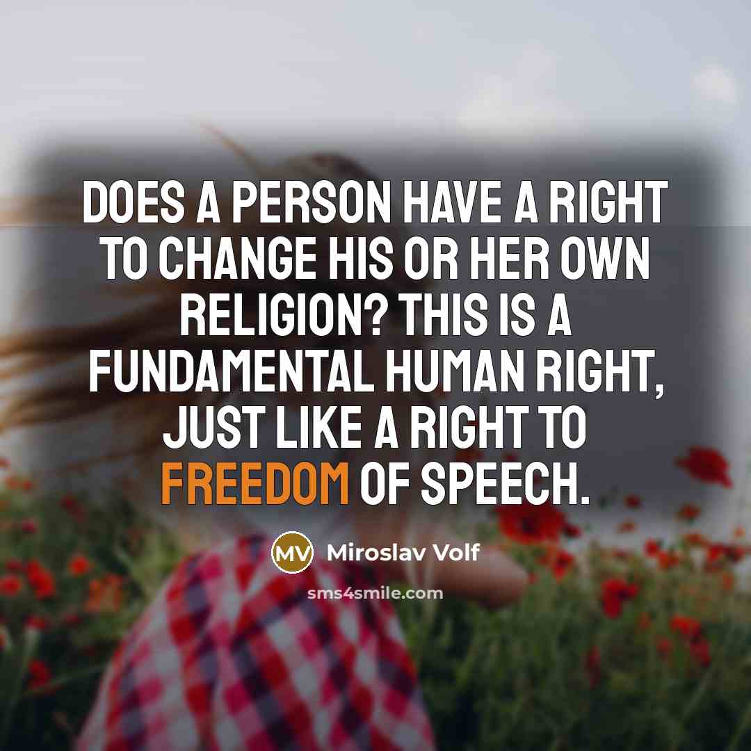 “Does a person have a right to change his or…” quote by Miroslav Volf
