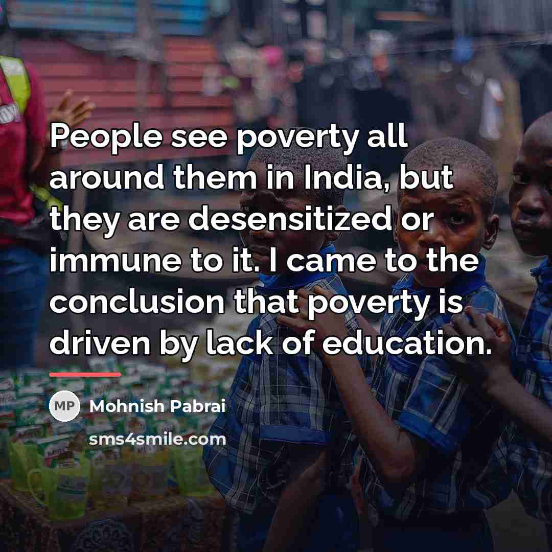 “People see poverty all around them in India, but they…” quote by Mohnish Pabrai