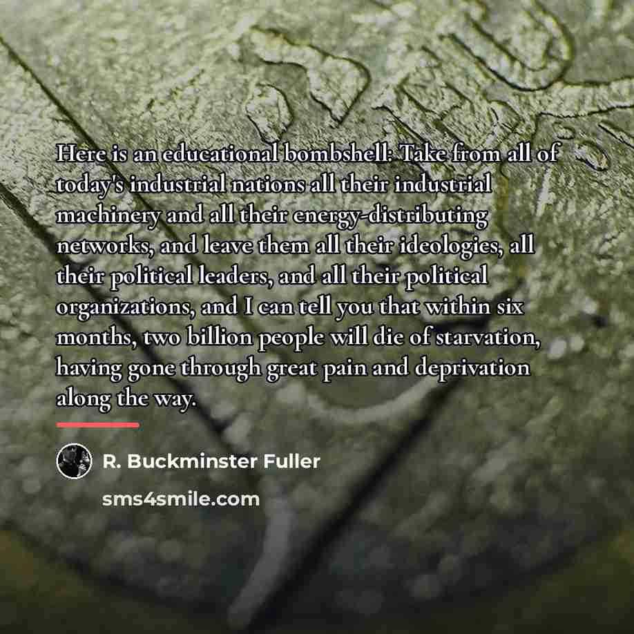 “Here is an educational bombshell: Take from all of today's…” quote by R. Buckminster Fuller