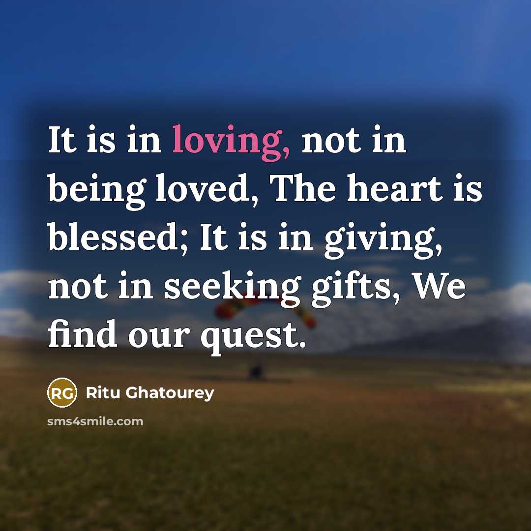 “It is in loving, not in being loved, The heart…” quote by Ritu Ghatourey