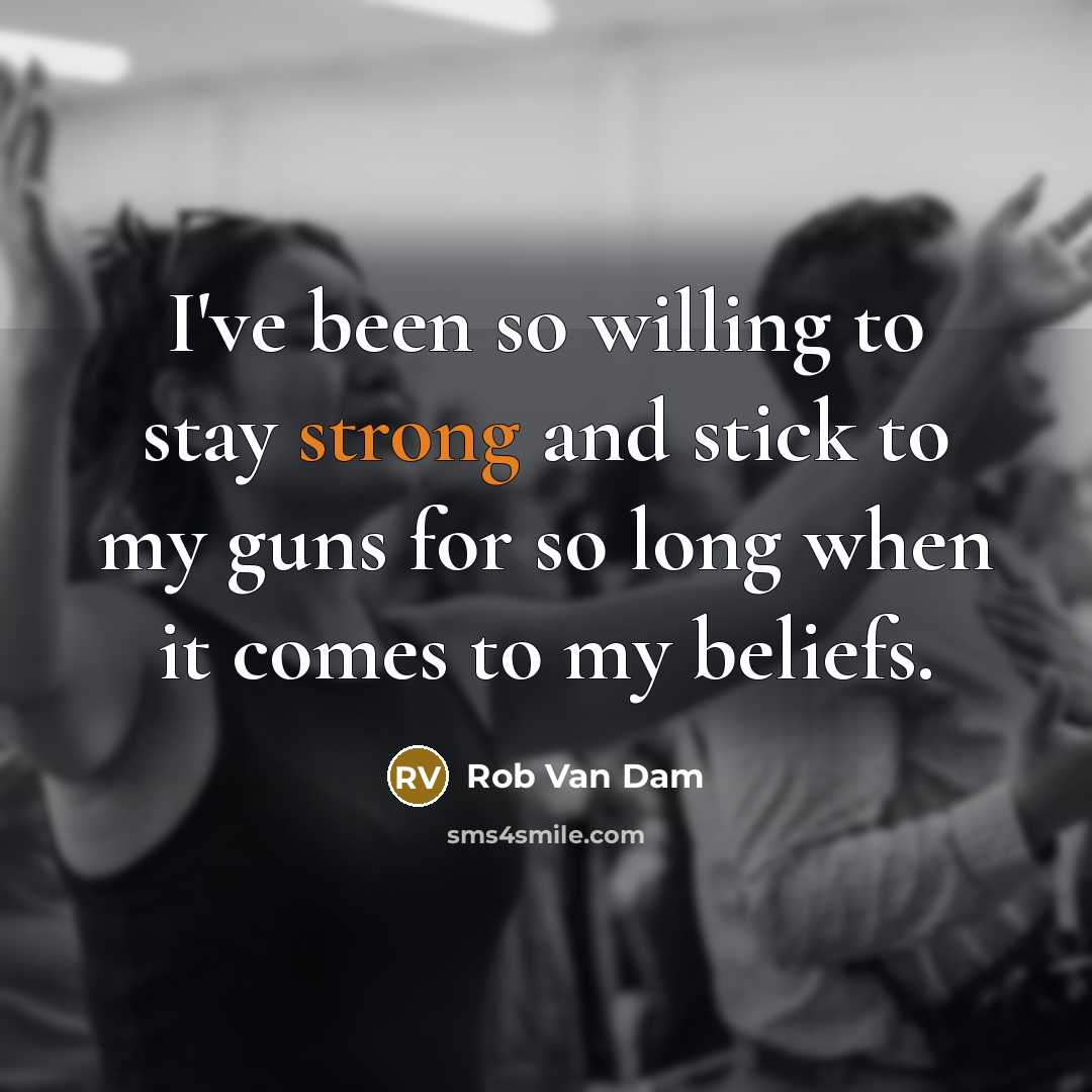 “I've been so willing to stay strong and stick to…” quote by Rob Van Dam