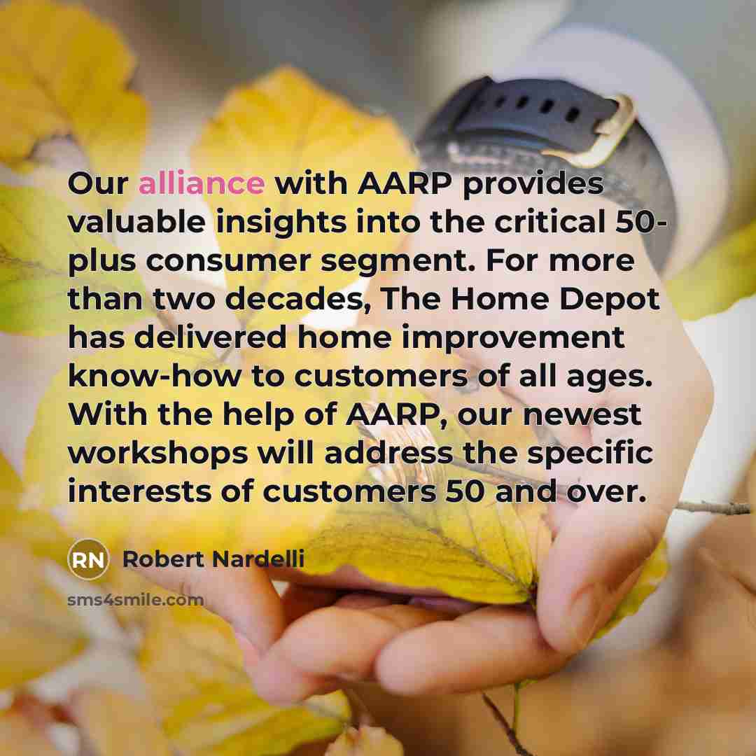 “Our alliance with AARP provides valuable insights into the critical…” quote by Robert Nardelli