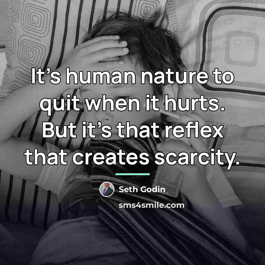 “It's human nature to quit when it hurts. But it's…” quote by Seth Godin