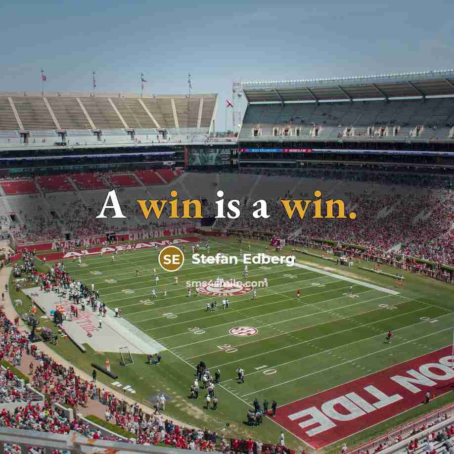 “A win is a win.” quote by Stefan Edberg