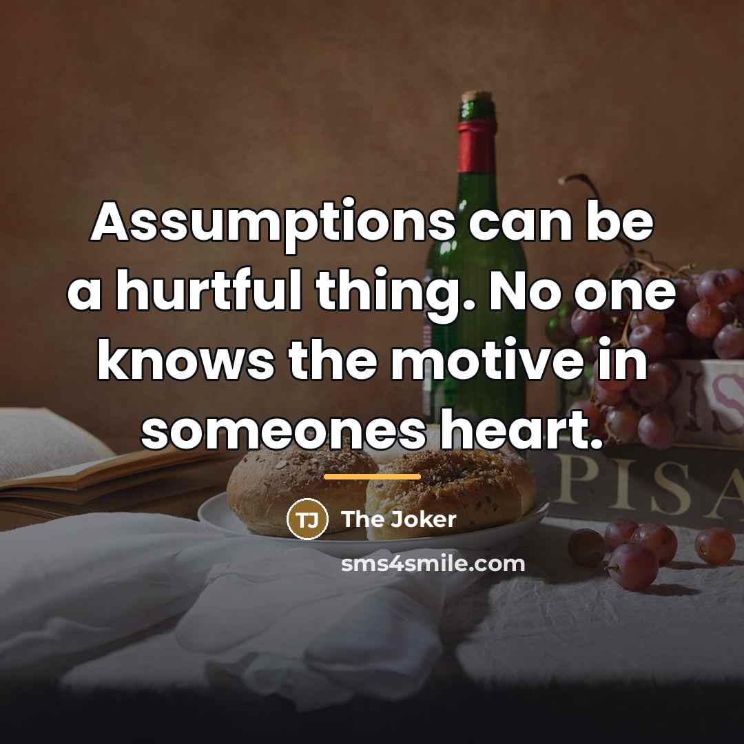 “Assumptions can be a hurtful thing. No one knows the…” quote by The Joker