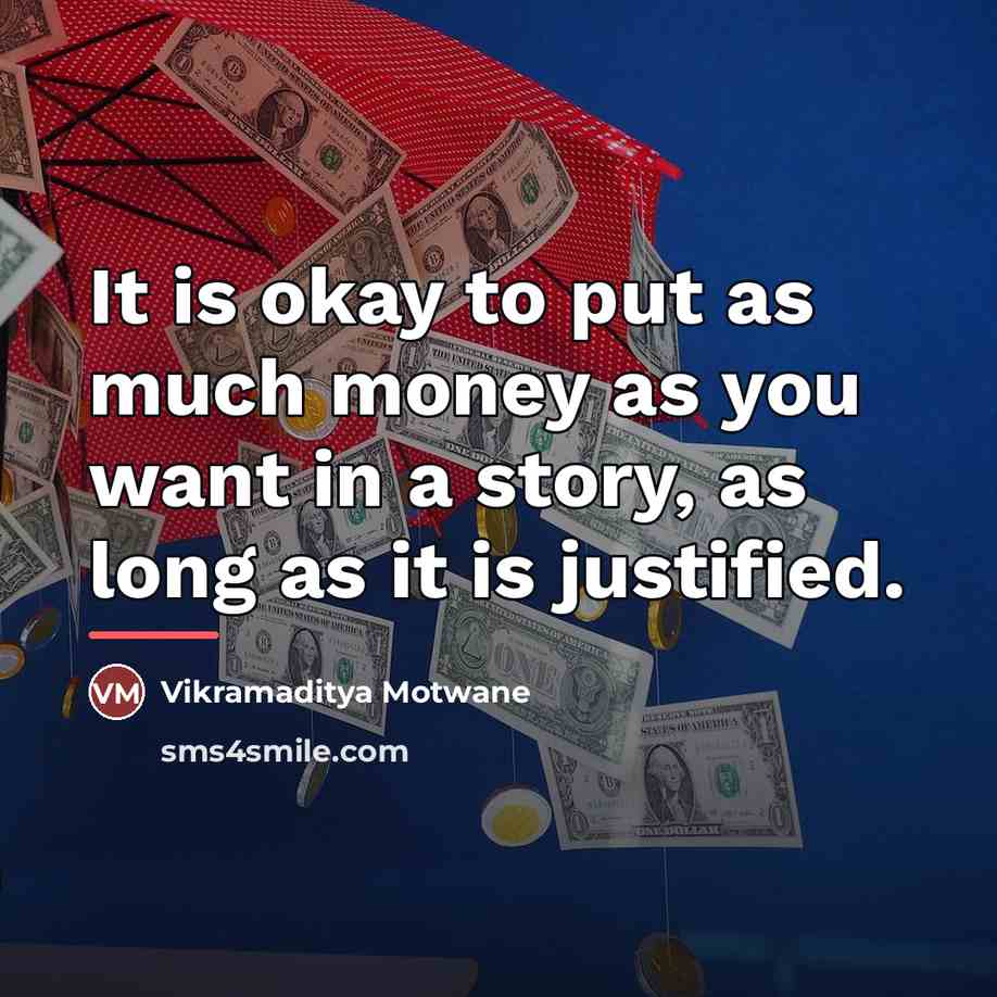 “It is okay to put as much money as you…” quote by Vikramaditya Motwane