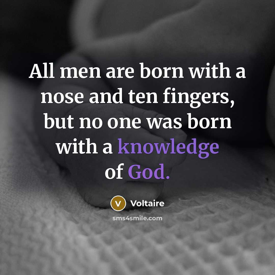 “All men are born with a nose and ten fingers,…” quote by Voltaire