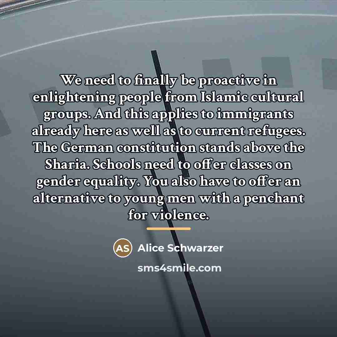“We need to finally be proactive in enlightening people from…” quote by Alice Schwarzer