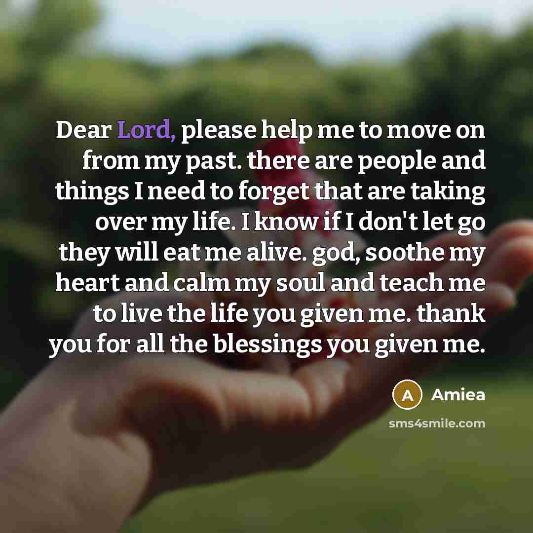 “Dear Lord, please help me to move on from my…” quote by Amiea