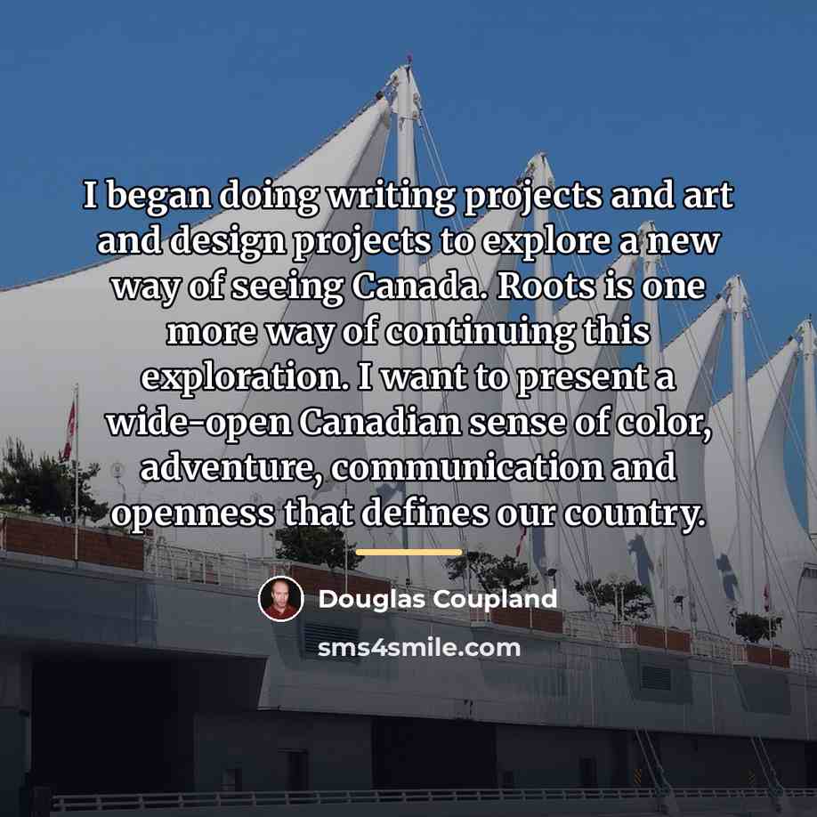 “I began doing writing projects and art and design projects…” quote by Douglas Coupland